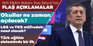 Milli Eğitim Bakanı Ziya Selçuk'tan flaş açıklamalar