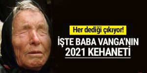 Her dediği çıkıyor! İşte Baba Vanga'nın 2021 kehaneti