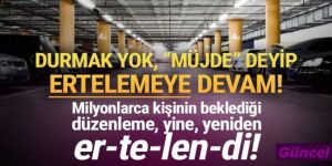 ''Her daireye bir otopark'' müjdesi yine yeniden ertelendi!