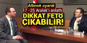 Dikkat FETÖ çıkabilir!