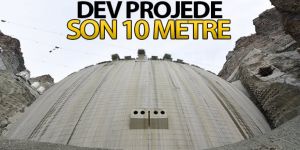 Dev projede son 10 metre