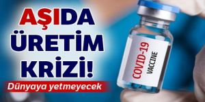 Aşıda üretim krizi