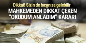 Mahkemeden ''okudum anladım'' kararı