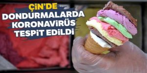 Çin'de dondurmalarda koronavirüs tespit edildi