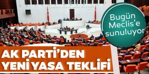 AK Parti'den yeni yasa teklifi!