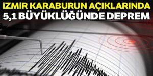 İzmir Karaburun açıklarında 5,1 büyüklüğünde deprem