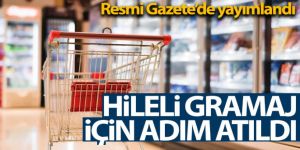 Gramaj hilesi ‘aldatıcı ticari uygulamalar' kapsamına alındı