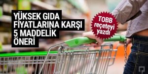 Yüksek gıda fiyatlarına karşı 5 maddelik öneri