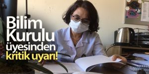 Bilim Kurulu üyesinden kritik uyarı