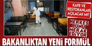 Restoran ve kafelerin açılması için yeni formül!