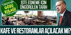 Kafe ve restoranlar açılacak mı?