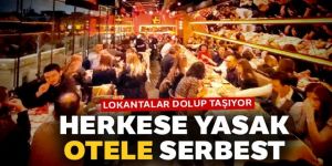 Restoran yasaklarına ‘otel müşterisi’ kılıfı Restoran yasaklarına ‘otel müşterisi’ kılıfı