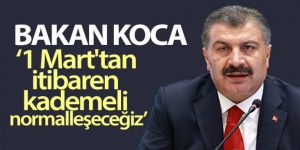 Bakan Koca'dan normalleşme açıklaması