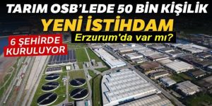 Tarım OSB'lerde 50 bin kişilik yeni istihdam