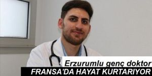 Erzurumlu genç doktor Fransa'da babasının onardığı hastanede hayat kurtarıyor