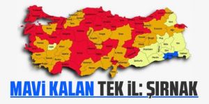 Koronavirüs renk haritasında mavi kalan tek il: Şırnak