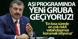 Sağlık Bakanı Koca: 'Aşı programında yeni gruba geçiyoruz'