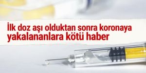 İlk doz aşıyı olduktan sonra virüse yakalananlara sil baştan aşı uygulaması