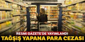 Resmi Gazete'de yayımlandı! Tağşiş yapana para cezası