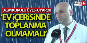 Bilim Kurulu Üyesi Kayıpmaz uyardı: 'Ev içerisinde toplanma olmamalı, herkes hane halkıyla Ramazan ayını geçirmeli'