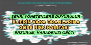 İllere göre haftalık vaka sayıları açıklandı