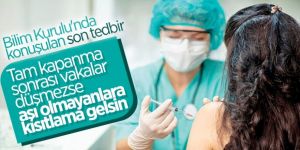 Vakalar düşmezse aşı olamayanlara yeni kısıtlamalar gelebilir