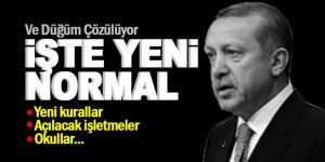 İşte normalleşme: Yeni kurallar, açılacak işletmeler ve okullar...