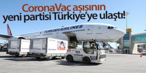 CoronaVac aşısının yeni partisi Türkiye'ye ulaştı