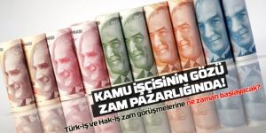 Kamu işçisinin gözü zam pazarlığında!