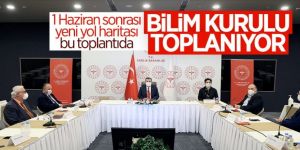 Koronavirüs Bilim Kurulu toplanıyor