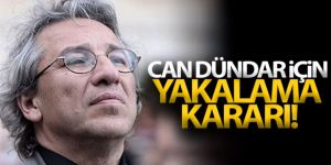 Can Dündar'ın tutuklanmasına yönelik yakalama emri çıkarıldı