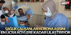 Sağlık çalışanları korona aşısını en ücra köylere kadar ulaştırıyor