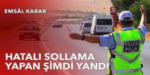 Hatalı sollama yapan şimdi yandı