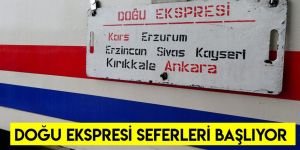 Doğu Ekspresi seferleri 12 Temmuz'da başlıyor