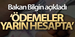 Bakan Bilgin: 'Ödemeleri 9 Temmuz'da yapıyoruz'