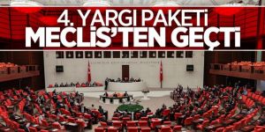 4. Yargı Paketi, TBMM Genel Kurulunda kabul edildi