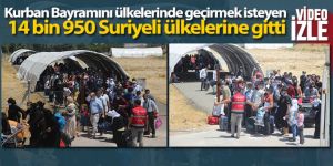 Kurban Bayramını ülkelerinde geçirmek isteyen 14 bin 950 Suriyeli ülkelerine gitti