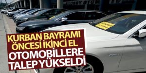 Kurban Bayramı öncesi ikinci el otomobillere talep yükseldi