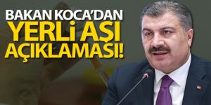 Bakan Koca'dan yerli aşı açıklaması!