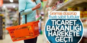 Ticaret Bakanlığı gramaj hilesine karşı denetimleri sıkılaştırdı