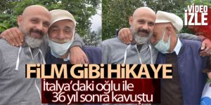 İtalya'dan Türkiye'ye uzanan baba-oğul hasreti mutlu son ile bitti