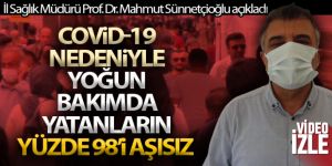 Covid-19 nedeniyle yoğun bakımda yatanların yüzde 98'i aşısız