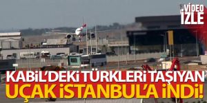 Afganistan'dan Türk vatandaşlarını getiren uçak İstanbul Havalimanı'na indi