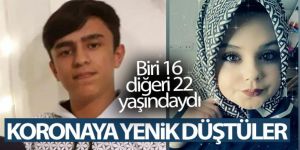 Korona virüse yenik düştüler: Biri 16, diğeri de 22 yaşında