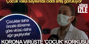 Korona virüste 'çocuk' korkusu