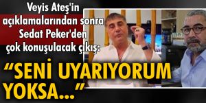 Veyis Ateş'in açıklamalarından sonra Sedat Peker'den çok konuşulacak çıkış