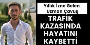 Uzman çavuş trafik kazasında hayatını kaybetti