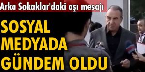 Arka Sokaklar'daki aşı mesajı sosyal medyada gündem oldu