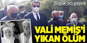 Vali Memiş’i yıkan ölüm