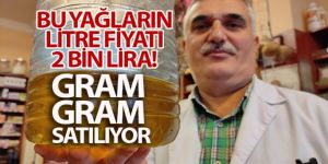 Bu yağların litre fiyatı 2 bin liradan başlıyor, gram gram satılıyor